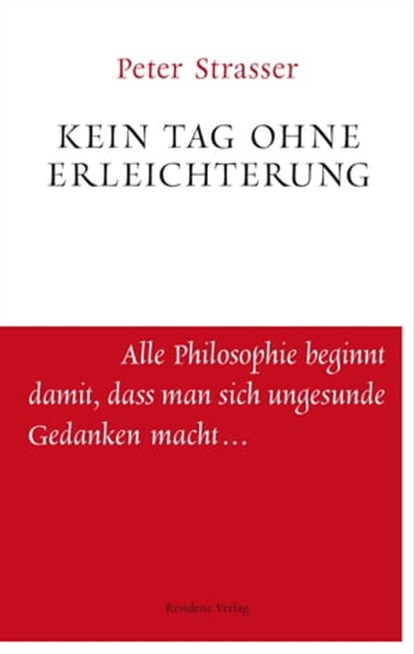 Kein Tag ohne Erleichterung, Peter Strasser - Ebook - 9783701743261