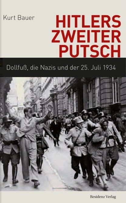 Hitlers zweiter Putsch, Kurt Bauer - Ebook - 9783701744640