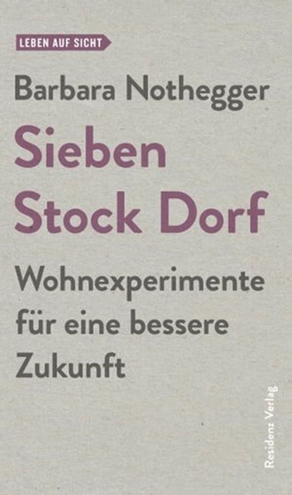 Sieben Stock Dorf, Barbara Nothegger - Ebook - 9783701745487