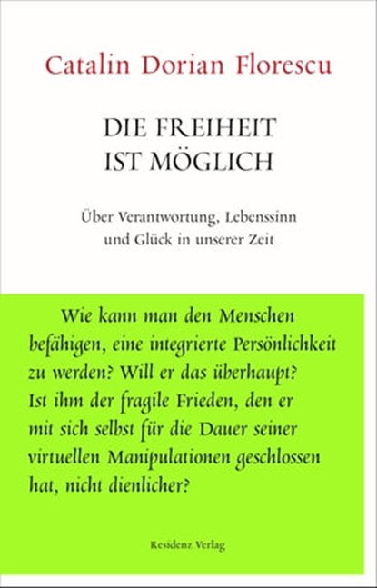 Die Freiheit ist möglich, Catalin Dorian Florescu - Ebook - 9783701745791