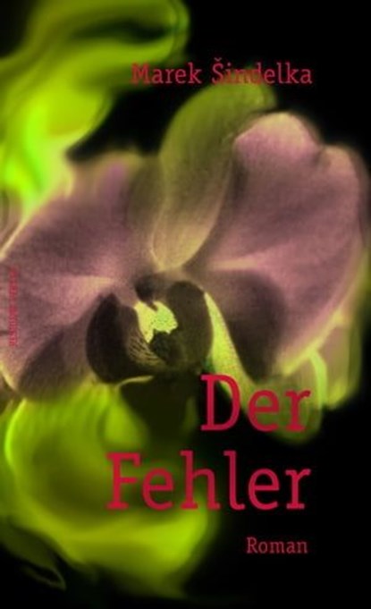 Der Fehler, Marek Sindelka - Ebook - 9783701745852