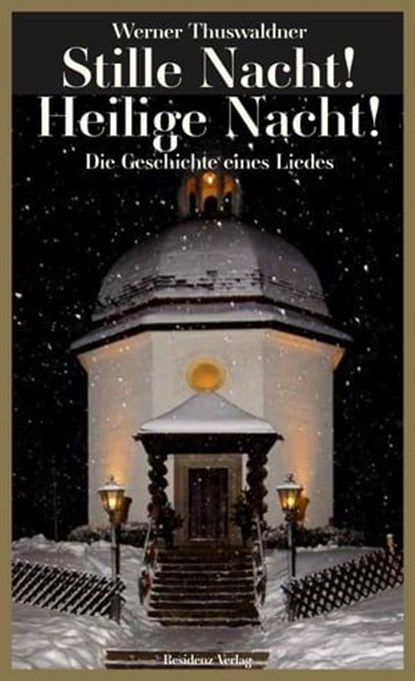 Stille Nacht! Heilige Nacht!, Werner Thuswaldner - Ebook - 9783701745944