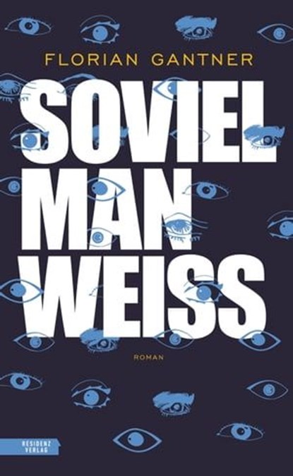 Soviel man weiß, Florian Gantner - Ebook - 9783701746644
