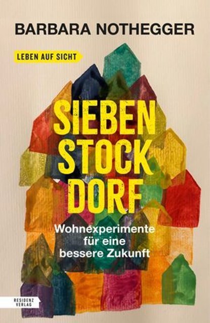 Sieben Stock Dorf, Barbara Nothegger - Ebook - 9783701747504