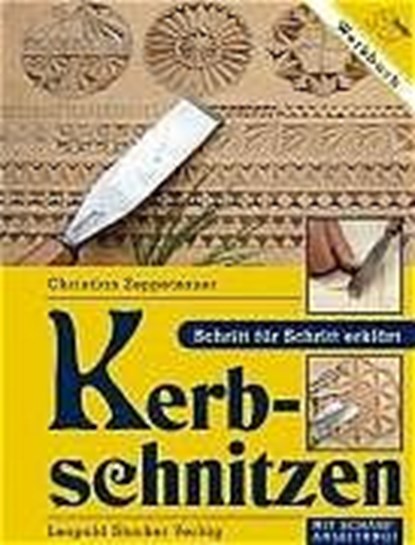 Kerbschnitzen, Christian Zeppetzauer - Gebonden - 9783702010577