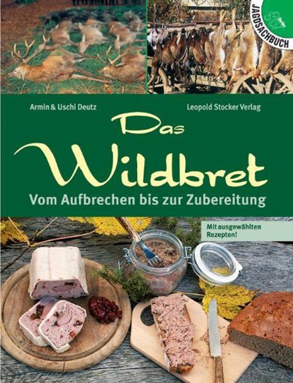 Das Wildbret, Armin Deutz ; Uschi Deutz - Gebonden - 9783702010836