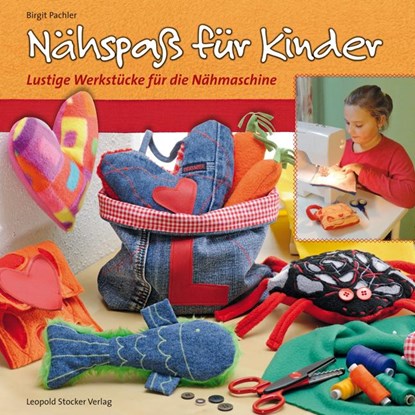 Nähspaß für Kinder, Birgit Pachler - Paperback - 9783702014162