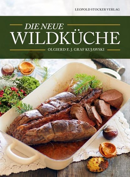 Die neue Wildküche, Olgierd E. J. Graf Kujawski - Gebonden - 9783702014483