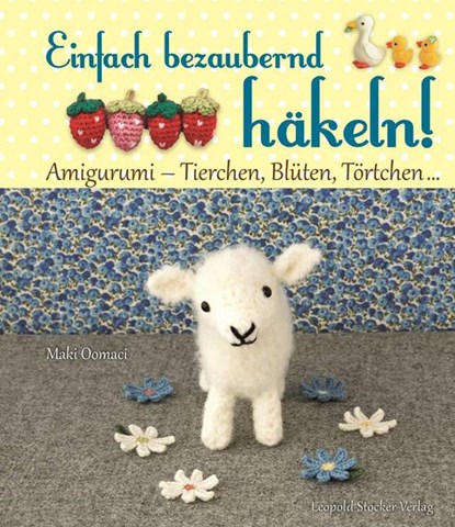 Einfach bezaubernd häkeln!, Maki Oomaci - Paperback - 9783702014759