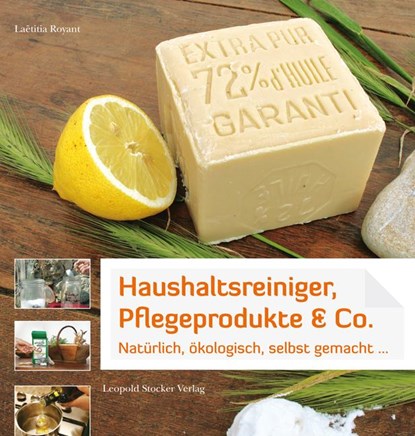 Haushaltsreiniger, Pflegeprodukte & Co., Laëtitia Royant - Paperback - 9783702015077