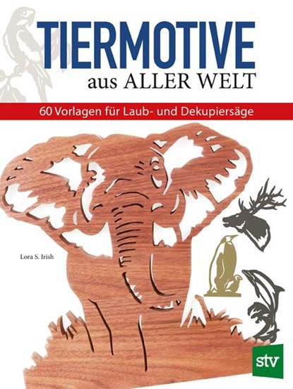 Tiermotive aus aller Welt, Lora S. Irish - Paperback - 9783702016159
