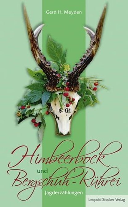Himbeerbock und Bergschuh-Rührei, Gerd H Meyden - Ebook - 9783702017330