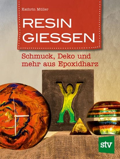 Resin gießen, Kathrin Müller - Gebonden - 9783702017514
