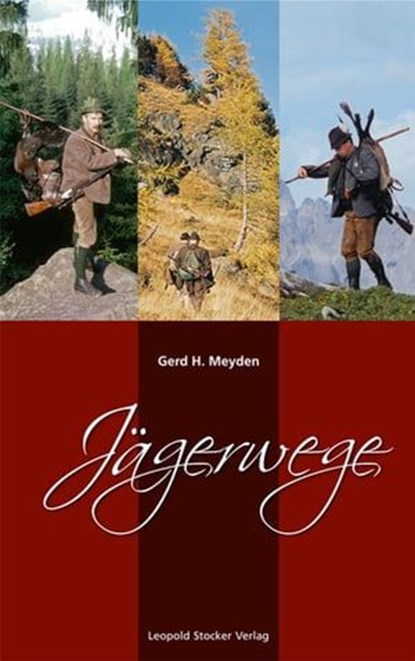 Jägerwege, Gerd H Meyden - Ebook - 9783702019068