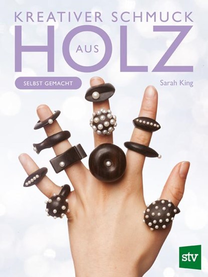 Kreativer Schmuck aus Holz, Sarah King - Paperback - 9783702019488