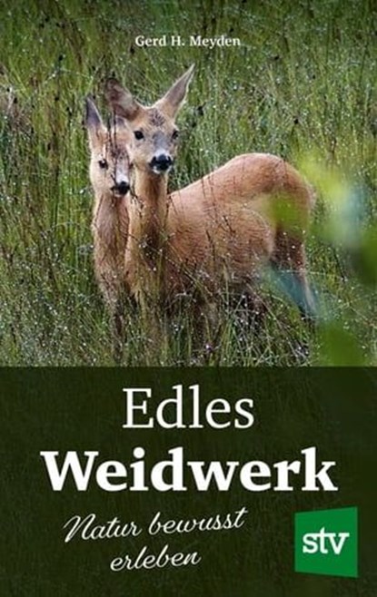 Edles Weidwerk, Gerd H. Meyden - Ebook - 9783702020675