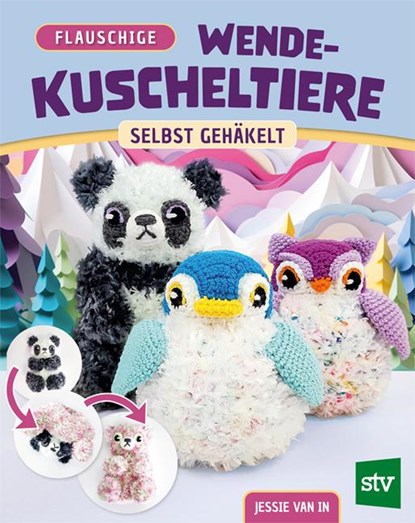 Flauschige Wende-Kuscheltiere, Jessie van In - Gebonden - 9783702022457