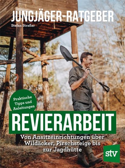 Jungjäger-Ratgeber - Revierarbeit, Stefan Straßer - Paperback - 9783702022969
