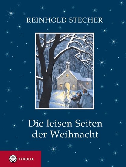 Die leisen Seiten der Weihnacht, Reinhold Stecher - Gebonden - 9783702221874