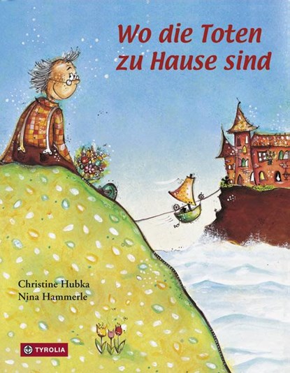 Wo die Toten zu Hause sind, Nina Hammerle ; Christine Hubka - Gebonden - 9783702225124