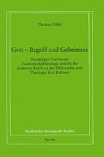 Gott - Begriff und Geheimnis., FÖßEL,  Thomas - Paperback - 9783702226091