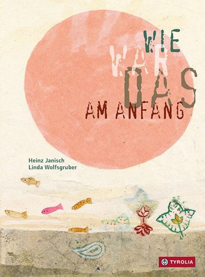 Wie war das am Anfang?, Heinz Janisch - Gebonden - 9783702233693