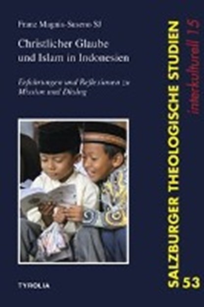 Christlicher Glaube und Islam in Indonesien, MAGNIS-SUSENO SJ,  Franz - Paperback - 9783702234188