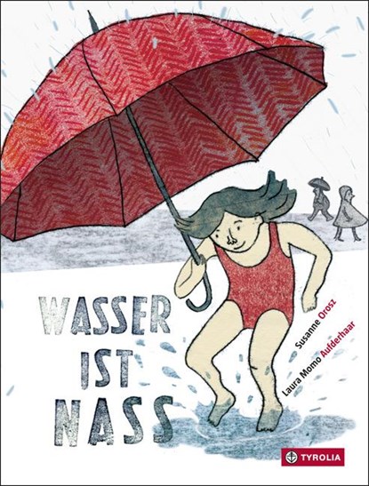 Wasser ist nass, Susanne Orosz - Gebonden - 9783702234355