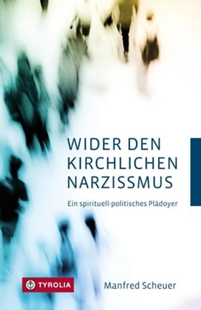 Wider den kirchlichen Narzissmus, Manfred Scheuer - Ebook - 9783702234713