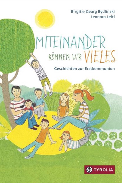 Miteinander können wir vieles, Birgit Bydlinski ; Georg Bydlinski - Gebonden - 9783702234904