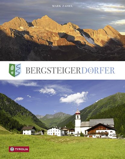 Bergsteigerdörfer, Mark Zahel - Gebonden - 9783702235956