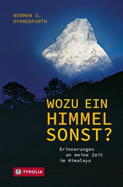 Wozu ein Himmel sonst?, Norman G. Dyhrenfurth - Ebook - 9783702236908