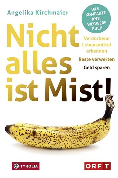 Nicht alles ist Mist!, Angelika Kirchmaier - Paperback - 9783702237332