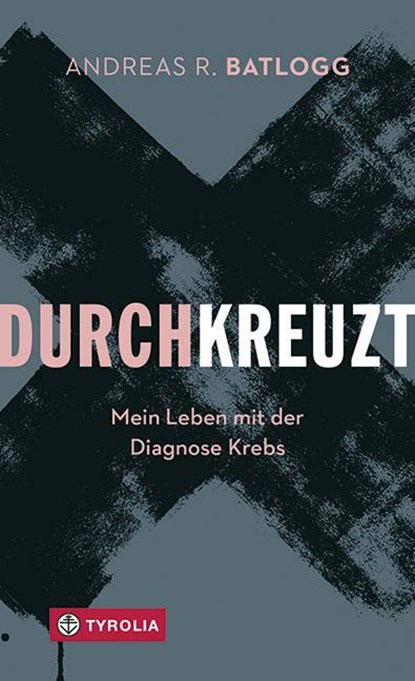 Durchkreuzt, Andreas R. Batlogg - Gebonden - 9783702237455