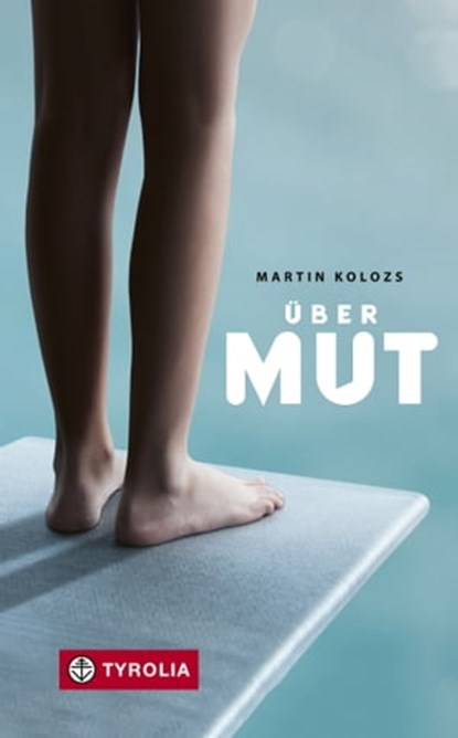 Über Mut, Martin Kolozs - Ebook - 9783702237790