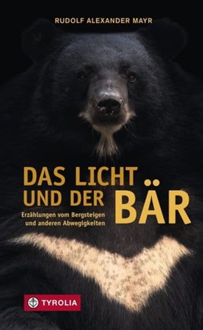 Das Licht und der Bär, Rudolf Alexander Mayr - Ebook - 9783702239763