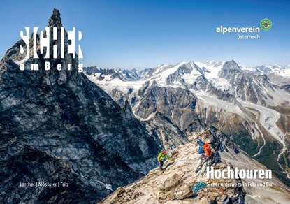 Sicher am Berg: Hochtouren, Michael Larcher ; Gerhard Mössmer ; Lukas Fritz - Paperback - 9783702240059
