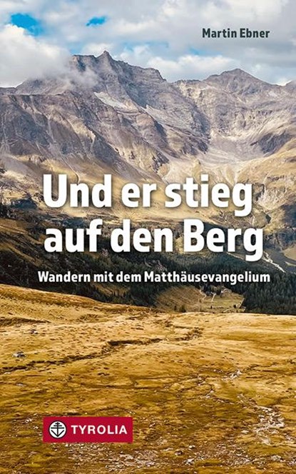 Und er stieg auf den Berg, Martin Ebner - Gebonden - 9783702240943