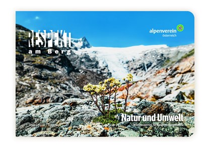 Respekt am Berg: Natur und Umwelt, Benjamin Stern ;  Kathrin Herzer ;  Hans Peter Schönlaub - Paperback - 9783702240967