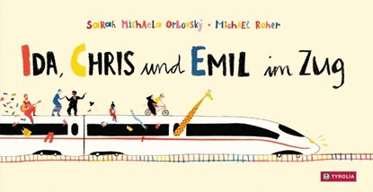 Ida, Chris und Emil im Zug, Sarah Michaela Orlovský - Gebonden - 9783702242268