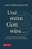 Und wenn Gott wäre ..., Uwe Böschemeyer - Gebonden - 9783702243562