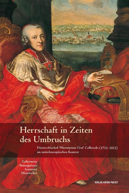 Herrschaft in Zeiten des Umbruchs, Elisabeth Lobenwein ; Judith Baumgartner ; Gerhard Ammerer - Gebonden - 9783702508524