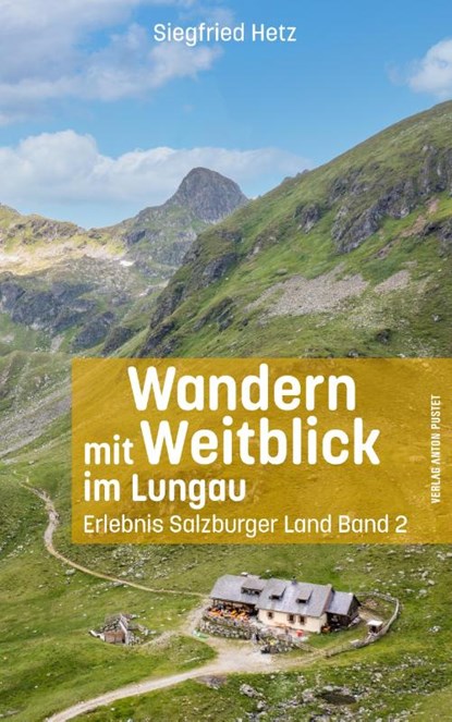 Wandern mit Weitblick im Lungau, Siegfried Hetz - Paperback - 9783702510619