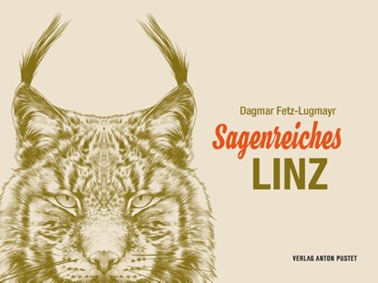 Sagenreiches Linz, Dagmar Fetz-Lugmayr - Gebonden - 9783702510640