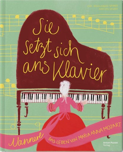 Sie setzt sich ans Klavier. Nannerl, Matthias Gruber ; Eva Krallinger-Gruber - Gebonden - 9783702511937