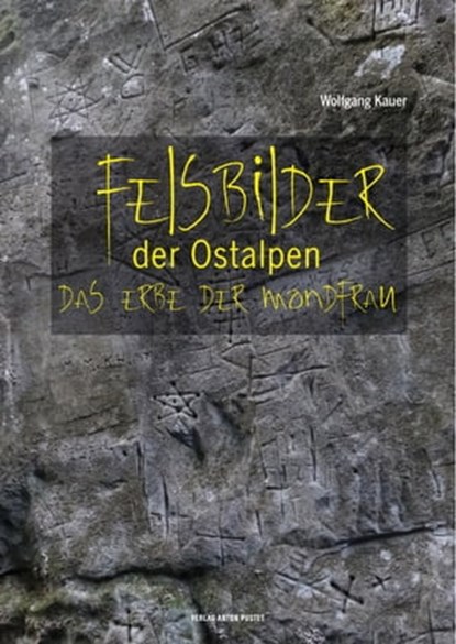 Felsbilder der Ostalpen, Wolfgang Kauer - Ebook - 9783702580452