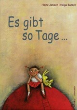 Es gibt so Tage... - Heinz Janisch ; Helga Bansch - 9783702657345