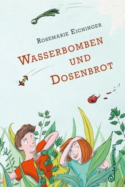 Wasserbomben und Dosenbrot, Rosemarie Eichinger - Ebook - 9783702658922