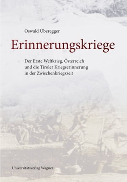 Erinnerungskriege, Oswald Überegger - Ebook - 9783703009044
