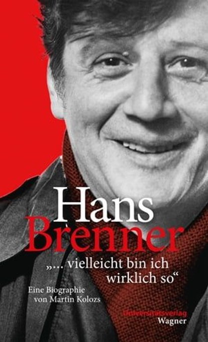 Hans Brenner. "vielleicht bin ich wirklich so", Martin Kolozs - Ebook - 9783703009358